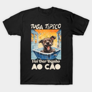 Vai dar banho ao cão, v2 T-Shirt